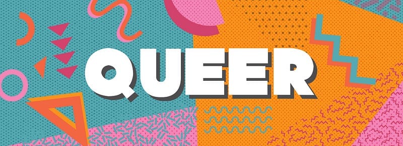 Q is for Queer
